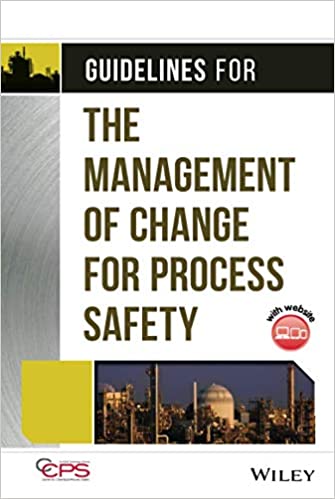 Guidelines for the Management of Change for Process Safety
